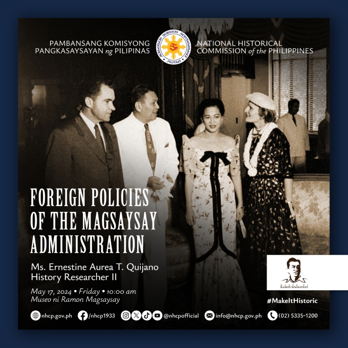 The National Historical Commission of the Philippines - Museo ni Ramon Magsaysay’s online lecture features the foreign policies of the Magsaysay administration. CONTRIBUTED POSTER