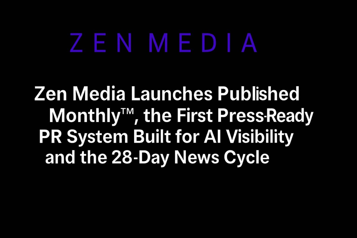 Zen Media Launches Published Monthly™, the First Press-Ready PR System ...
