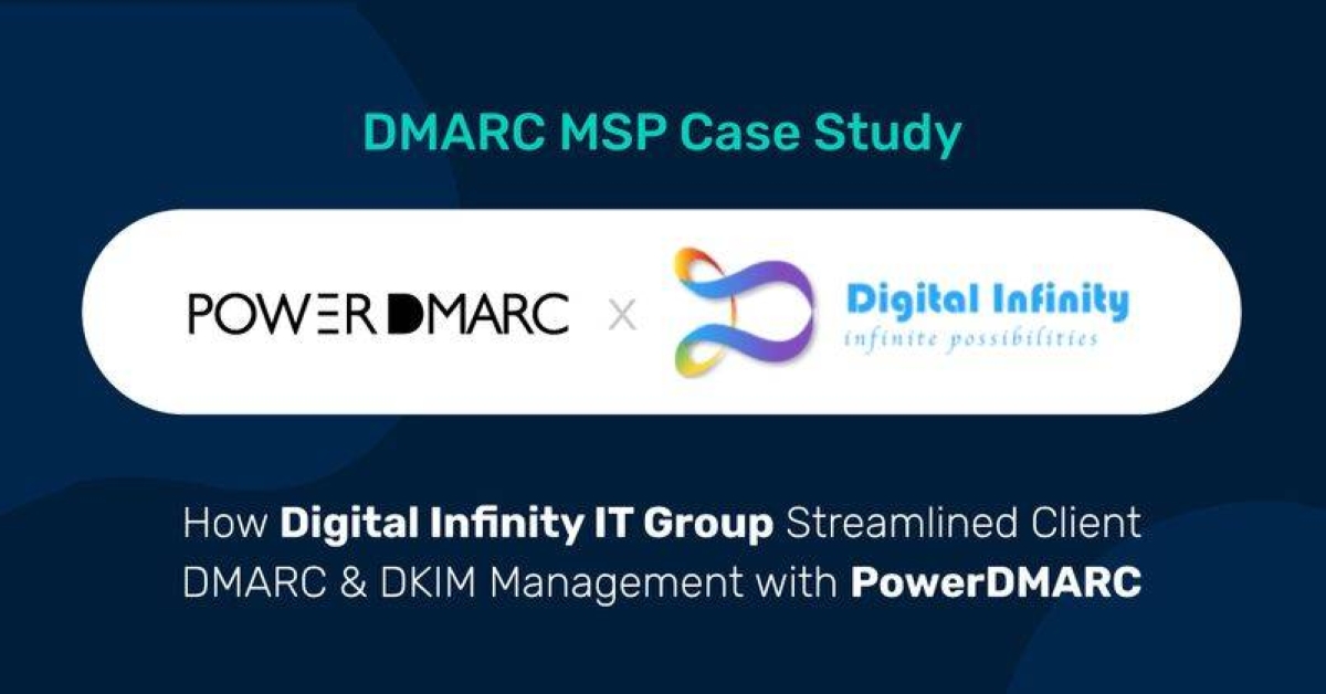 DMARC MSP Case Study: Digital Infinity IT Group Streamlines Client ...