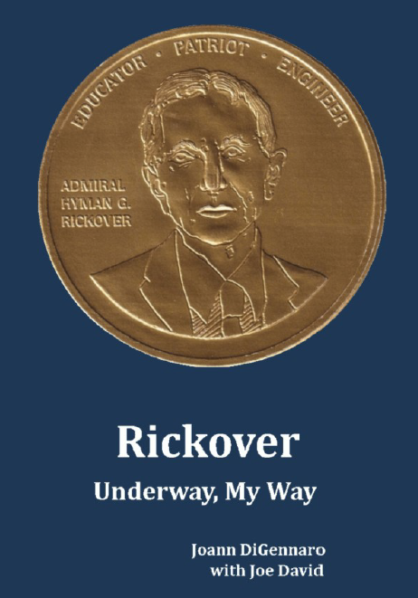 Rickrover Principles Rickover: Underway, My Way Reveals the Complex Genius of Admiral H.G ...